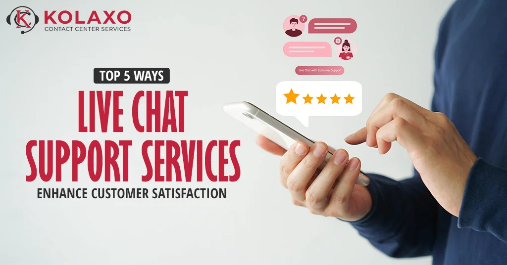 Top-5-Ways-Live-Chat-Support-Services-Enhance-Customer-Satisfaction-KCCS-1
